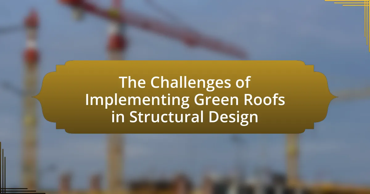 The Challenges of Implementing Green Roofs in Structural Design