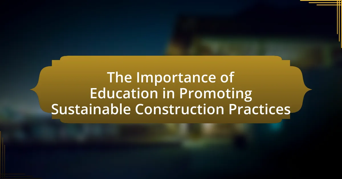 The Importance of Education in Promoting Sustainable Construction Practices