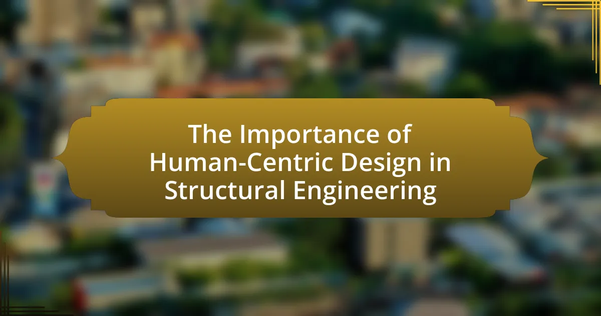 The Importance of Human-Centric Design in Structural Engineering
