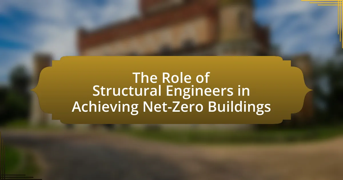 The Role of Structural Engineers in Achieving Net-Zero Buildings