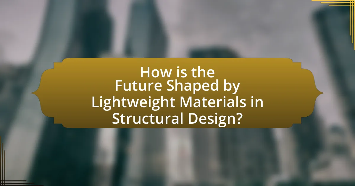 How is the Future Shaped by Lightweight Materials in Structural Design?