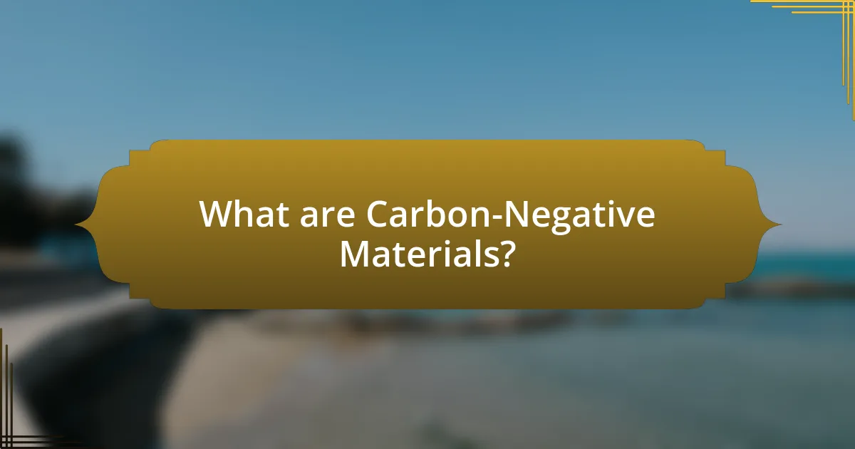 What are Carbon-Negative Materials?