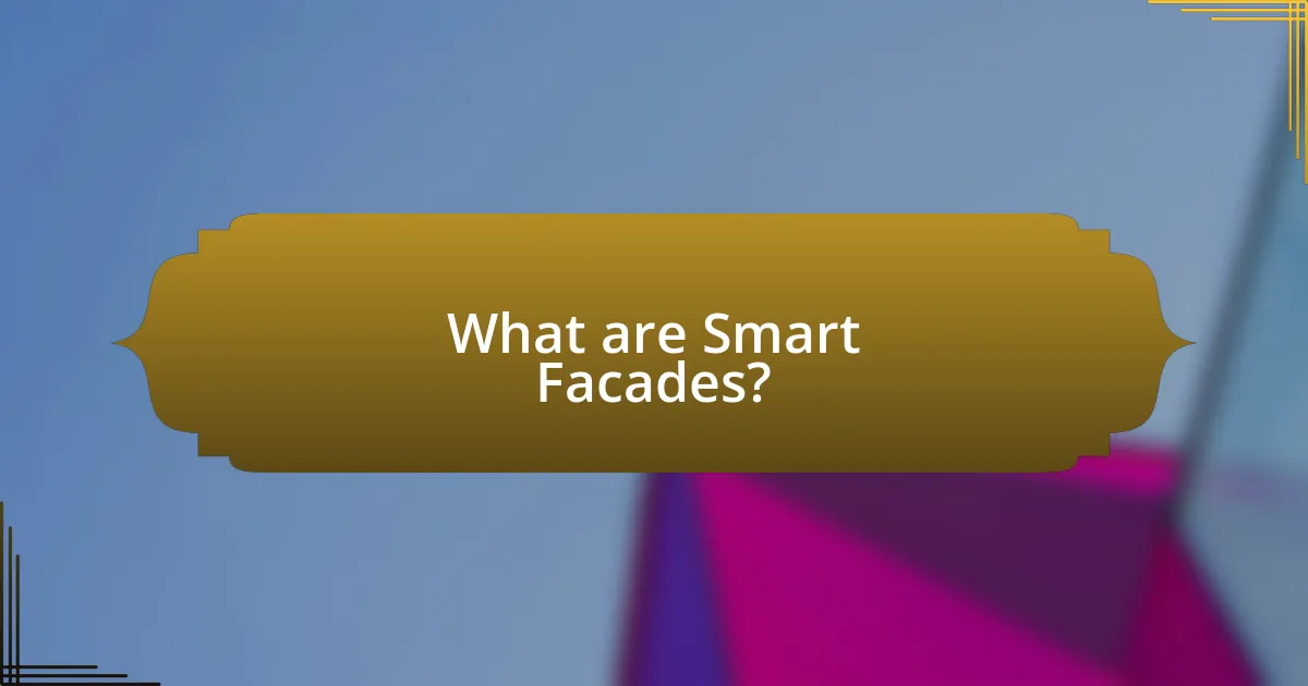 What are Smart Facades?