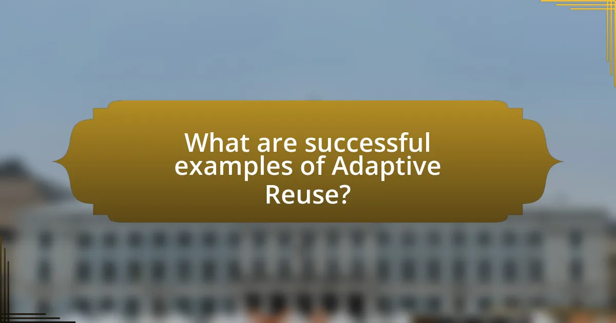 What are successful examples of Adaptive Reuse?