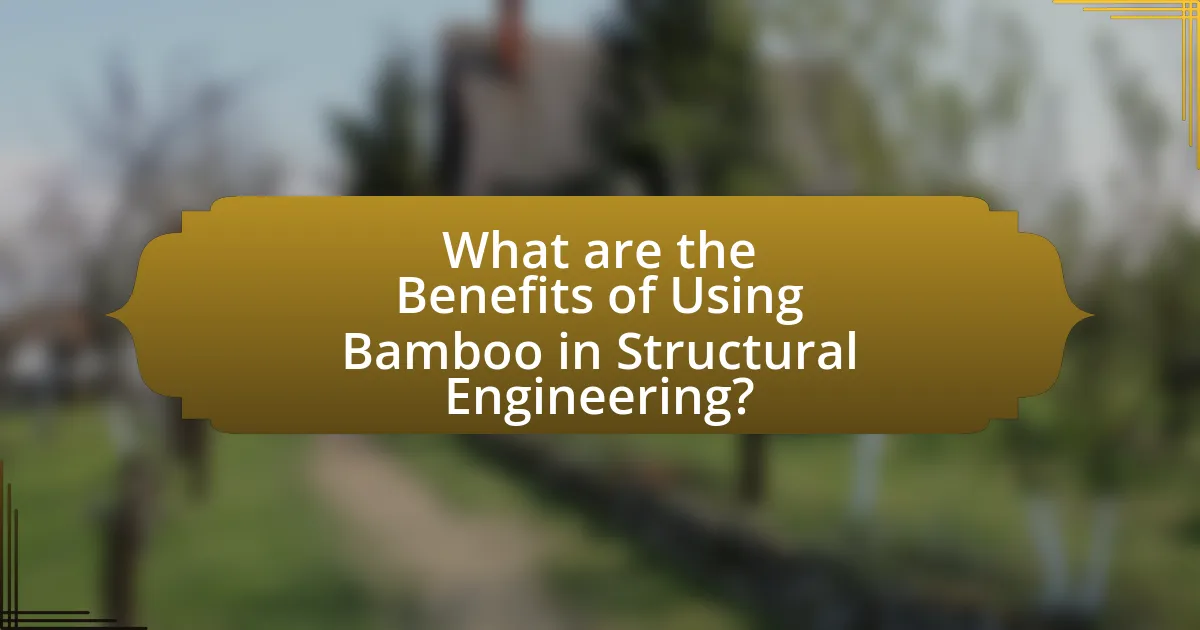 What are the Benefits of Using Bamboo in Structural Engineering?