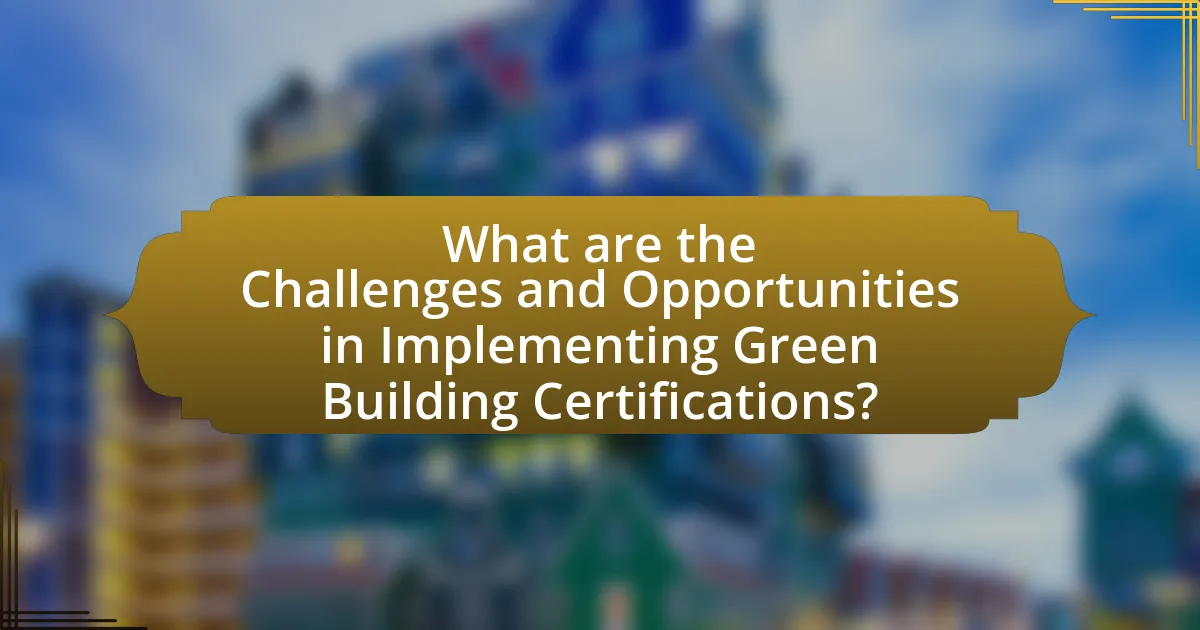 What are the Challenges and Opportunities in Implementing Green Building Certifications?