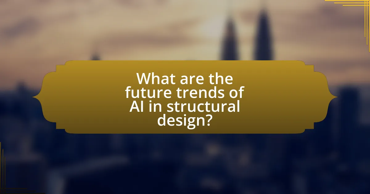 What are the future trends of AI in structural design?