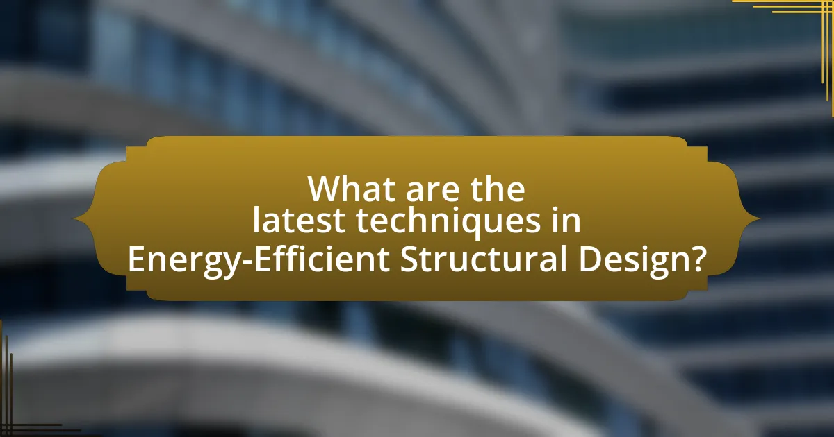 What are the latest techniques in Energy-Efficient Structural Design?