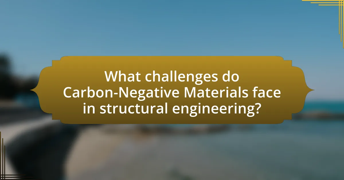 What challenges do Carbon-Negative Materials face in structural engineering?