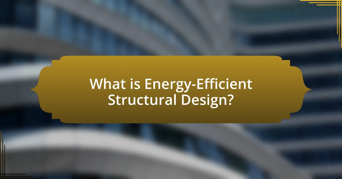 What is Energy-Efficient Structural Design?
