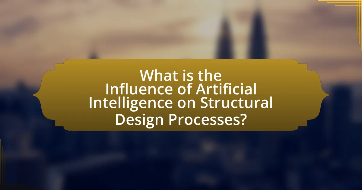 What is the Influence of Artificial Intelligence on Structural Design Processes?