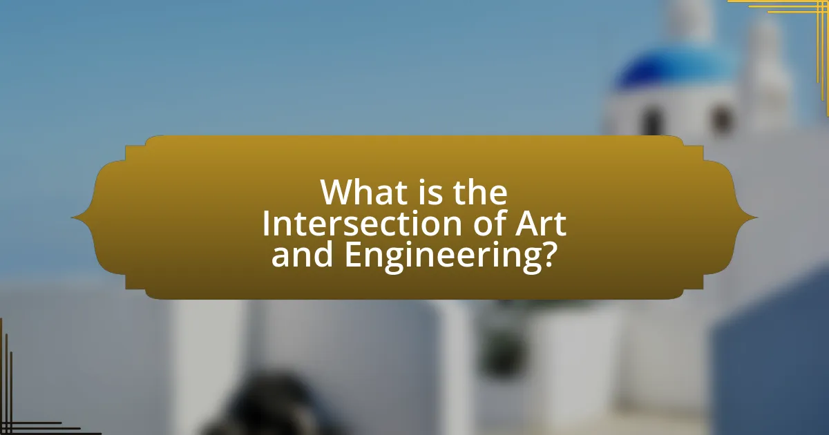 What is the Intersection of Art and Engineering?