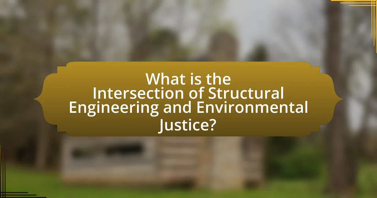 What is the Intersection of Structural Engineering and Environmental Justice?